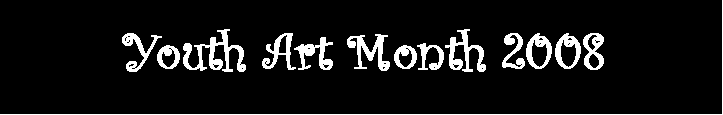 Text Box: Youth Art Month 2009